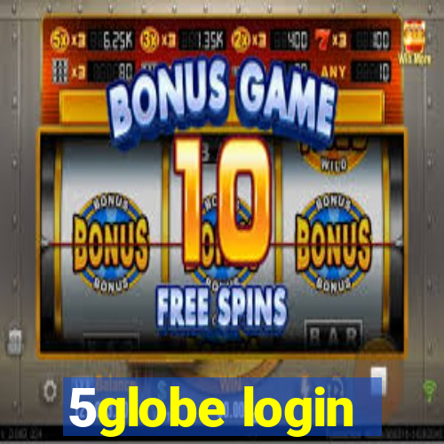 5globe login